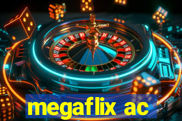 megaflix ac